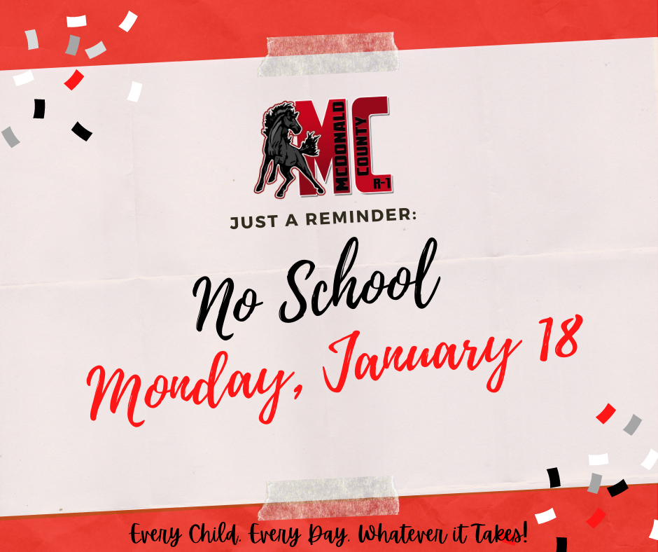 No school Monday, January 18 notice.  Gray, black, and red with MC and Mustang graphic.